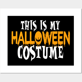 This Is My Halloween Costume Mens Women Kids Funny Posters and Art